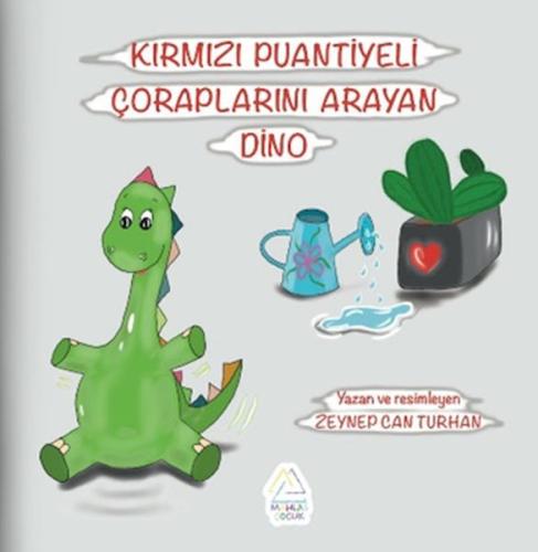 Kırmızı Puantiyeli Çoraplarını Arayan Dino Zeynep Can Turhan