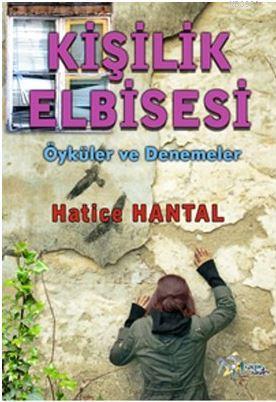 Kişilik Elbisesi Hatice Hantal