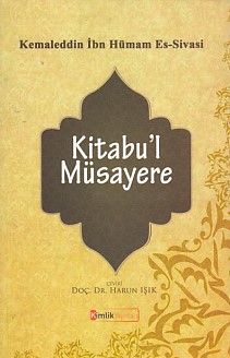 Kitabu'l Müsayere Kemaleddin İbn Hümam Es-Sivasi