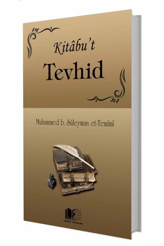 Kitâbu't Tevhid Muhammed b. Süleyman et-Temimi