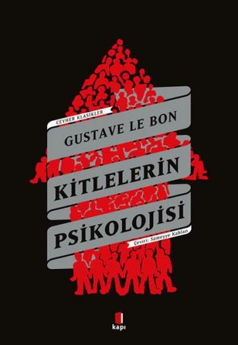 Kitlelerin Psikolojisi Gustave le Bon