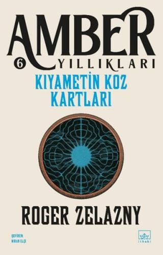 Kıyametin Koz Kartları -Amber Yıllıkları 6 Roger Zelazny