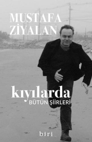 Kıyılarda-Bütün Şiirleri Mustafa Ziyalan