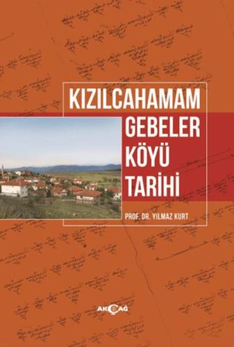 Kızılcahamam Gebeler Köyü Tarihi Yılmaz Kurt