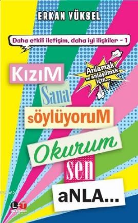 Kızım Sana Söylüyorum Okurum Sen Anla Erkan Yüksel