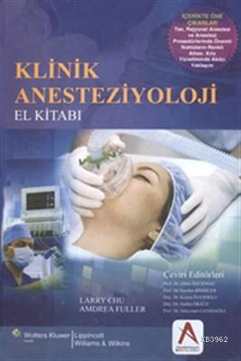 Klinik Anesteziyoloji El Kitabı Larry F.Chu