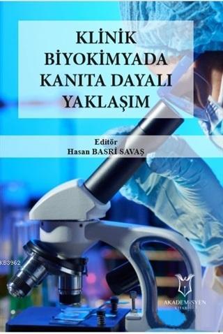 Klinik Biyokimyada Kanıta Dayalı Yaklaşım Hasan Basri Savaş