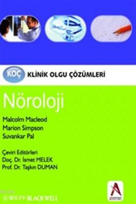 Klinik Olgu Çözümleri: Nöroloji Malcolm Macleod