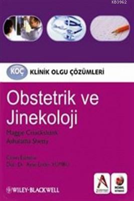 Klinik Olgu Çözümleri: Obstetrik ve Jinekoloji Maggie Cruickshank