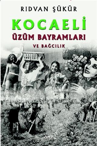 Kocaeli Üzüm Bayramları ve Bağcılık Rıdvan Şükür