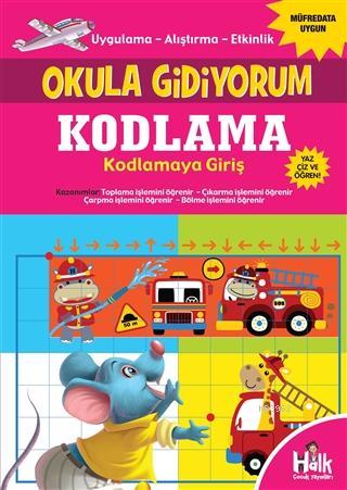 Kodlama Kodlamaya Giriş - Okula Gidiyorum Kolektif