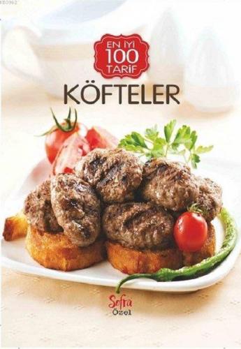 Köfteler - En İyi 100 Tarif Kolektif