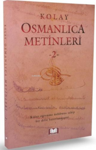 Kolay Osmanlıca Metinleri 2 Mustafa Köseoğlu