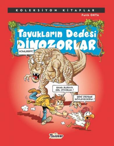 Koleksiyon Kitaplar - Tavukların Dedesi Dinozorlar