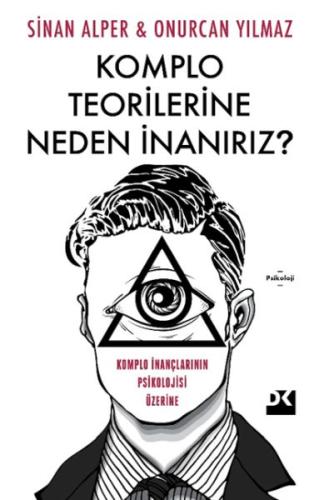 Komplo Teorilerine Neden İnanırız? Sinan Alper