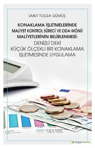 Konaklama İşletmelerinde Maliyet Kontrol Süreci ve Oda - Mönü Maliyetl