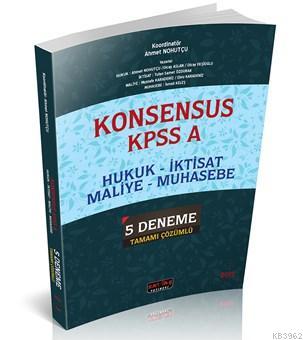 Konsensus KPSS A Hukuk, İktisat, Maliye, Muhasebe 5 Deneme Tamamı Çözü