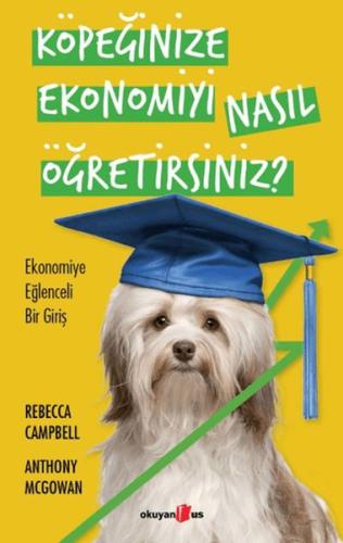 Köpeğinize Ekonomiyi Nasıl Öğretirsiniz? Rebecca Campbell