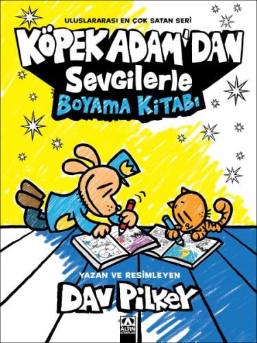 Köpek Adam’dan Sevgilerle Boyama Kitabı Dav Pilkey