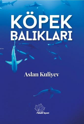 Köpek Balıkları Aslan Kuliyev