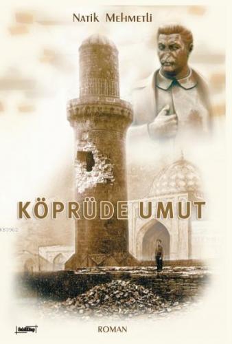 Köprüde Umut Natik Mehmetli