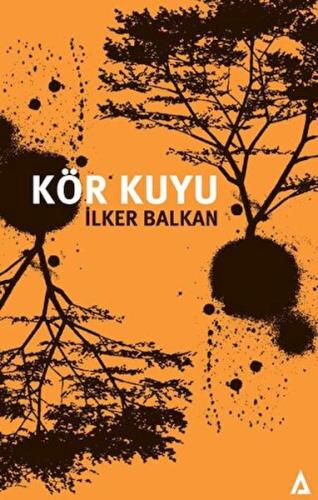 Kör Kuyu İlker Balkan