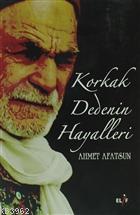 Korkak Dedenin Hayalleri Ahmet Afatsun