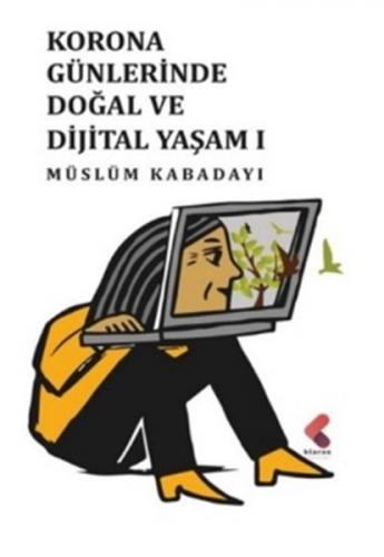 Korona Günlerinde Doğal ve Dijital Yaşam 1 Müslüm Kabadayı