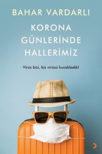 Korona Günlerinde Hallerimiz Bahar Vardarlı