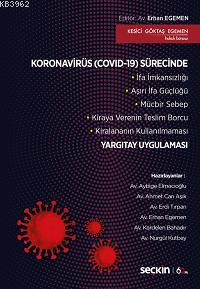 Koronavirüs (Covid-19) Sürecinde Karşılaşılan Durumlarda Yargıtay Uygu