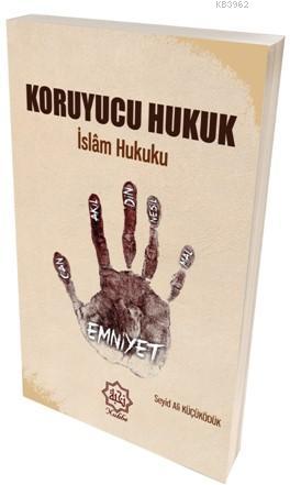 Koruyucu Hukuk İslam Hukuku Seyid Ali Küçüködük