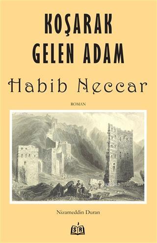 Koşarak Gelen Adam Habib Neccar Nizameddin Duran