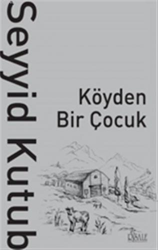 Köyden Bir Çocuk Seyyid Kutub