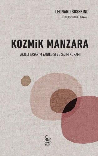 Kozmik Manzara - Akıllı Tasarım Yanılgısı ve Sicim Kuramı Leonard Suss