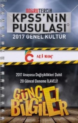 KPSS'nin Pusulası 2017 Güncel Bilgiler Konu Anlatımlı Ali Koç