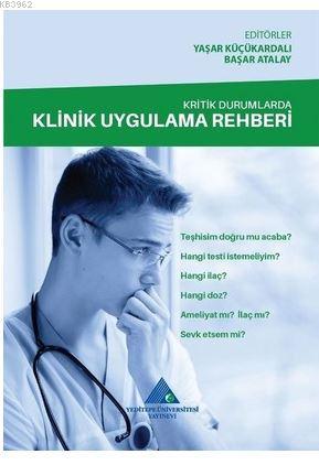 Kritik Durumlarda Klinik Uygulama Rehberi Kolektif