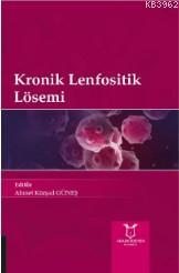 Kronik Lenfositik Lösemi Ahmet Kürşad Güneş