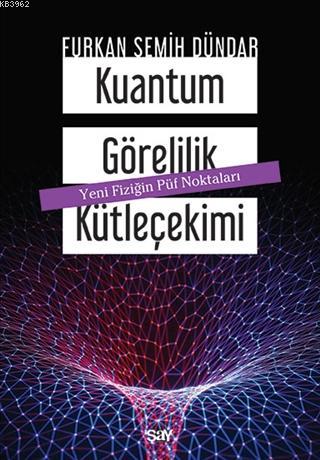 Kuantum Gorelilik Kutlecekimi Furkan Semih Dündar