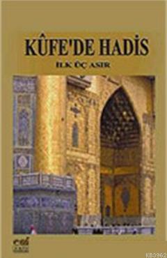 Kufe'de Hadis Hüseyin Kahraman