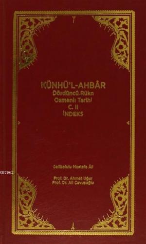 Künhü'l-Ahbar Dördüncü Rükn Osmanlı Tarihi Cilt : 2 - İndeks Gelibolul