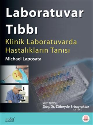 Laboratuvar Tıbbı: Klinik Laboratuvarda Hastalıkların Tanısı Michael L