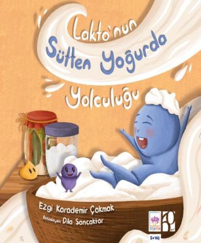 Lakto'nun Sütten Yoğurda Yolculuğu Ezgi Karademir Çakmak