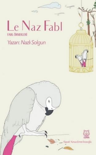 Le Naz Fabl Nazlı Solgun