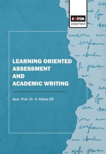 Learning Oriented Assessment and Academic Writing H. Kübra Er 