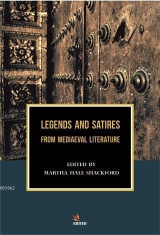 Legends and Satires From Mediaeval Literature Martha Hale Shackford