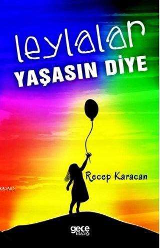 Leylalar Yaşasın Diye Recep Karacan