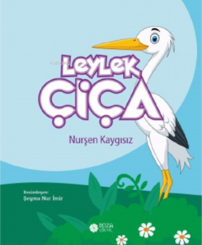 Leylek Çiça Nurşen Kaygısız