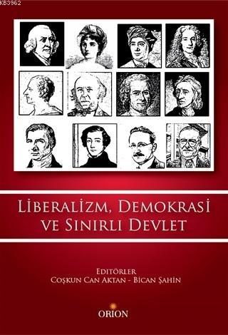 Liberalizm, Demokrasi ve Sınırlı Devlet Coşkun Can Aktan