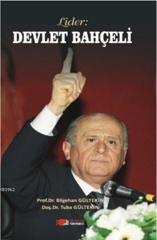 Lider: Devlet Bahçeli Tuba Gültekin