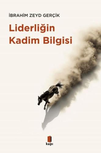 Liderliğin Kadim Bilgisi İbrahim Zeyd Gerçik